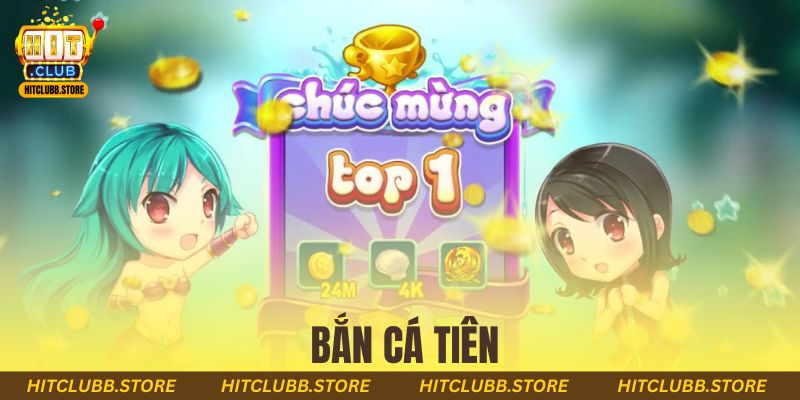 bắn cá tiên