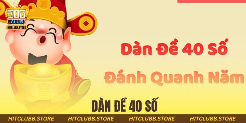 Dàn Đề 40 Số