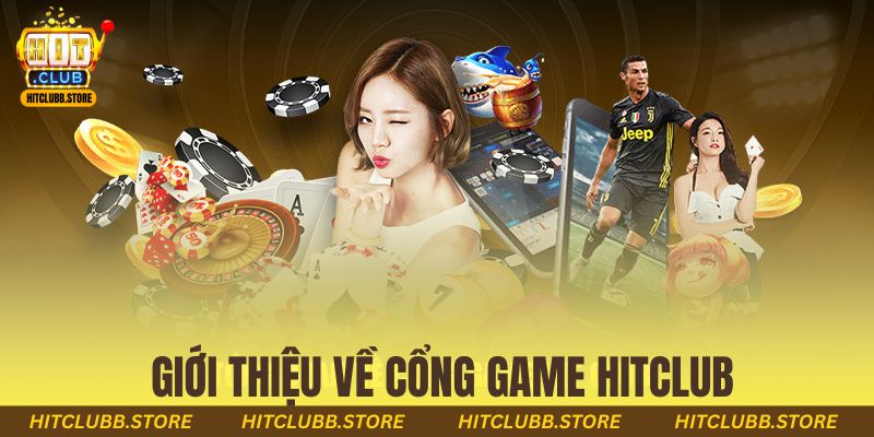 Giới thiệu về cổng game Hitclub
