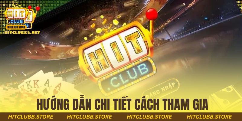 Hướng dẫn chi tiết cách tham gia